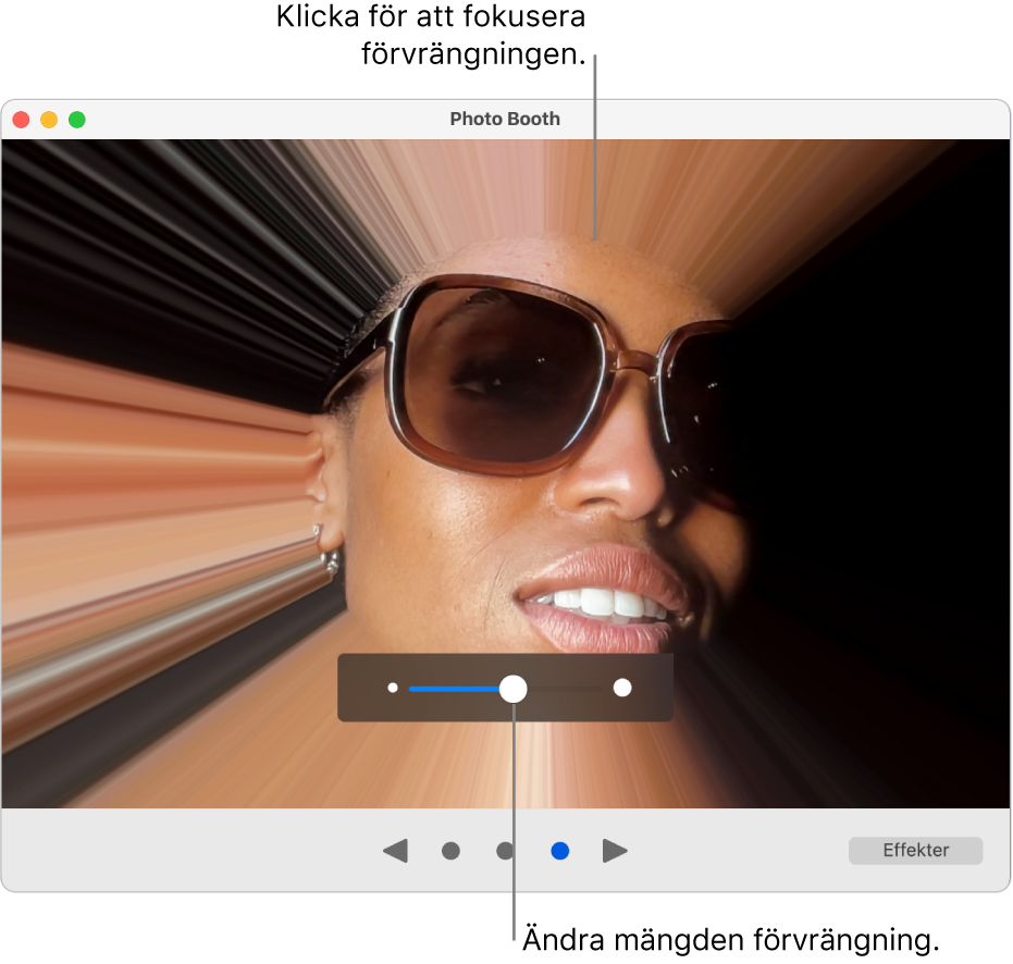 Photo Booth-fönstret med en förhandsvisning av förvrängningseffekten och skjutreglaget till att justera förvrängningseffekten.