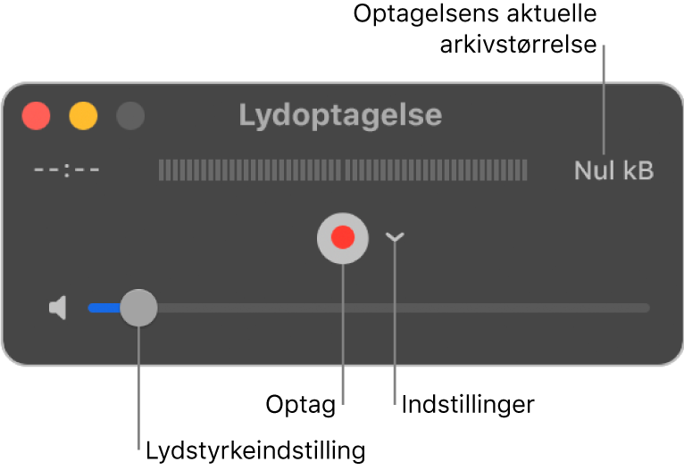 Vinduet Lydoptagelse, med knappen Optag og lokalmenuen Indstillinger i midten og lydstyrkeindstillingen nederst.