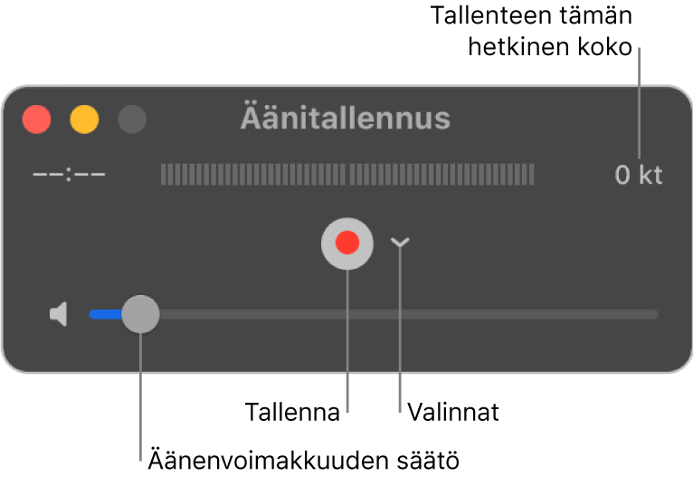 Äänitallennus-ikkuna, jossa on Äänitä-painike ja Valinnat-ponnahdusvalikko ikkunan keskellä sekä äänenvoimakkuuden säädin alhaalla.