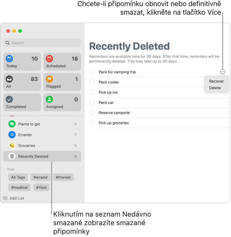 Okno aplikace Připomínky, v němž je na bočním panelu vidět seznam Nedávno smazané a tlačítko Více, pomocí nějž se zobrazí volby Obnovit nebo Smazat připomínku