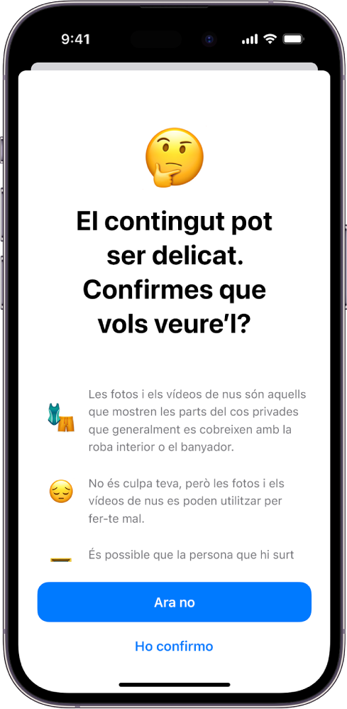 Pantalla en què es mostra l’avís de contingut delicat, que avisa que la imatge pot contenir nus. A la part inferior de la pantalla hi ha aquests botons: “Ara no” i “Ho confirmo”.