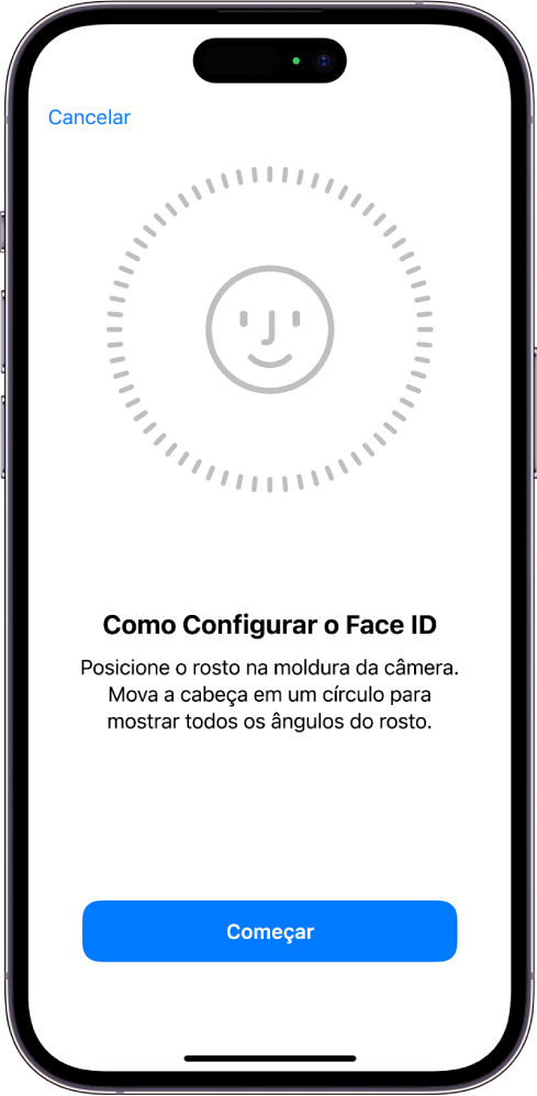 A tela de configuração de reconhecimento do Face ID. Um rosto é mostrado na tela, rodeado por um círculo. Um texto abaixo do rosto instrui o usuário a mover a cabeça lentamente para completar o círculo.