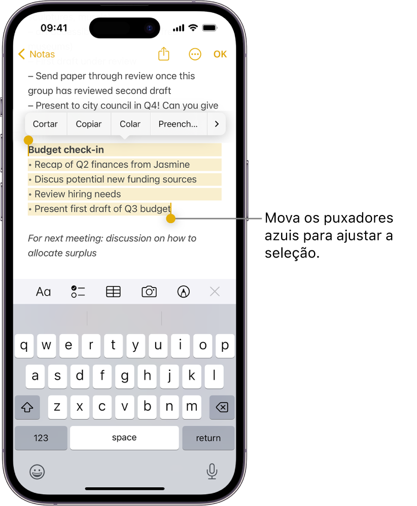 O texto é selecionado numa nota na aplicação Notas. Por cima do texto selecionado estão os botões “Cortar”, “Copiar”, “Colar” e “Preencher automaticamente”. O texto selecionado é realçado, com pontos de seleção para ajustar a seleção em qualquer uma das extremidades.