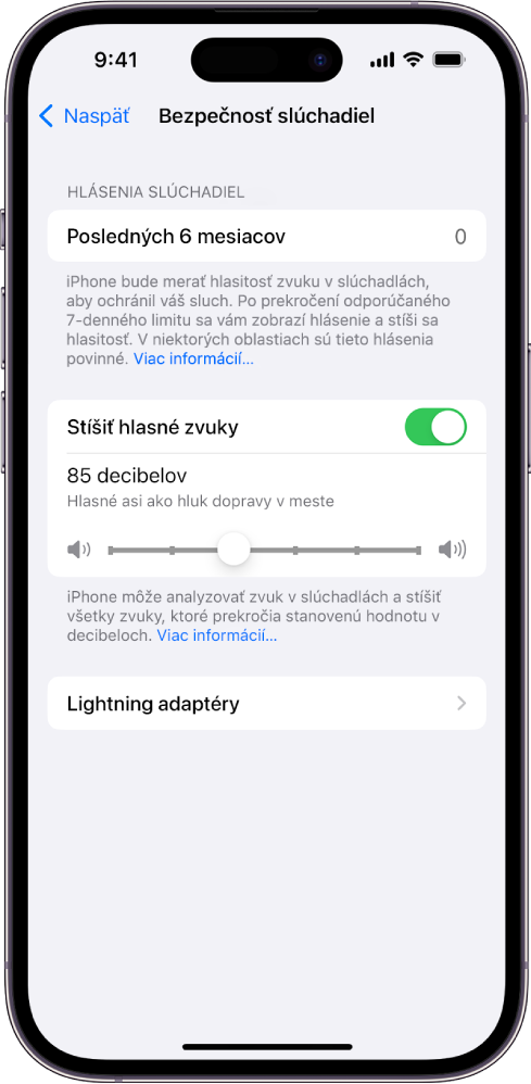 Obrazovka Bezpečnosť slúchadiel s počtom hlásení slúchadiel odoslaných počas posledných 6 mesiacov, možnosťou Stíšť hlasné zvuky, posuvníkom na zmenu maximálnej úrovne hlasitosti a limitom hlasitosti nastaveným na 85 decibelov.