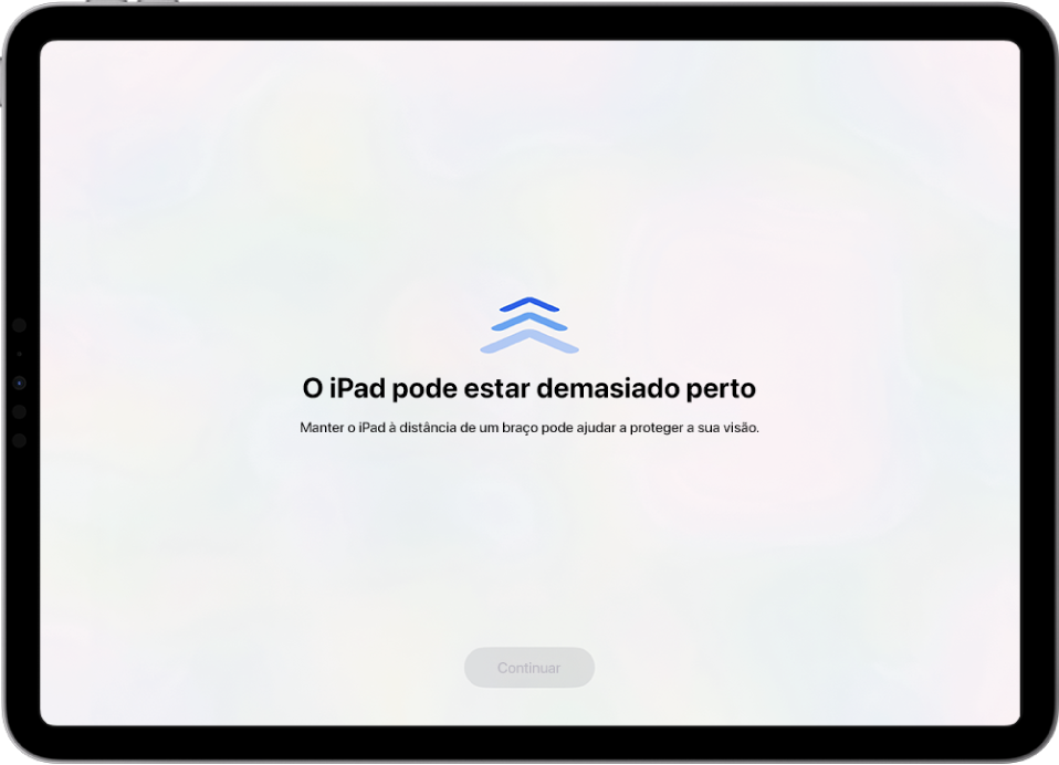 Um ecrã com um aviso de que o iPad está demasiado perto e uma sugestão para manter o iPad à distância de um braço. Quando o iPad é afastado, surge um botão Continuar na parte inferior para poder voltar ao ecrã anterior.