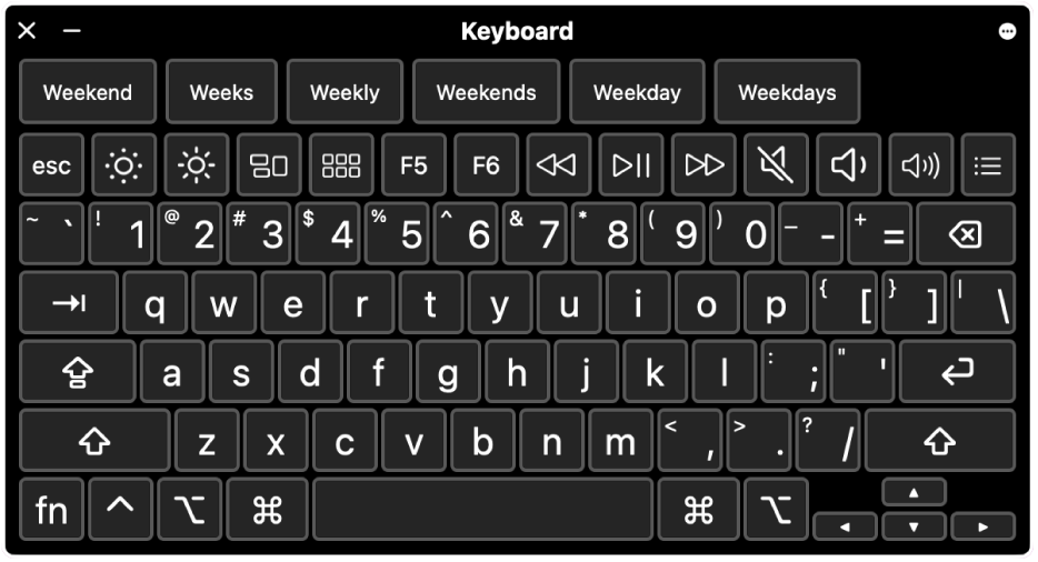 Clavier d’accessibilité avec des suggestions en haut. En-dessous se trouve une rangée de boutons permettant aux commandes système d’effectuer des opérations, comme ajuster la luminosité de l’écran, afficher la Touch Bar à l’écran et afficher des sous-fenêtres personnalisées.