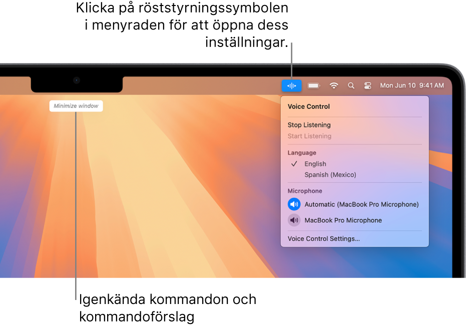 Det senaste kommandot som kändes igen av röststyrningen visas överst på skrivbordet. Till höger visas symbolen för röststyrning i menyraden och röststyrningsmenyn är öppen.