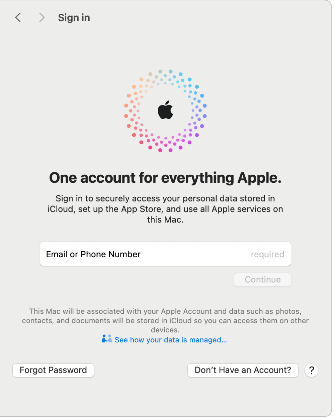 Apple Account sign-in pane with a text field for entering an email or phone number and Don’t Have An Account? button for setting up a new Apple Account.