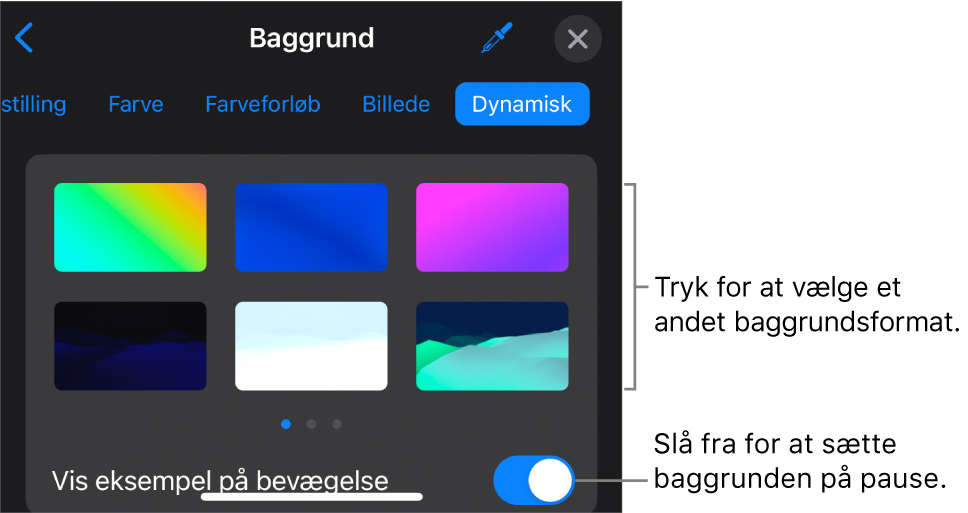 Betjeningsmulighederne til dynamiske baggrunde med miniaturer af baggrundsformater og knappen Eksempel på bevægelse.