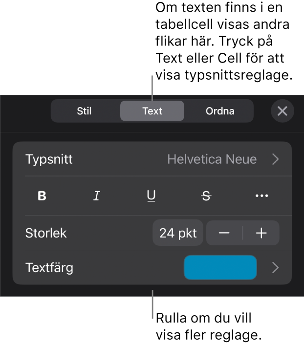 Textreglage i menyn Format för att ställa in stycke- och teckenstilar, typsnitt, storlek och färg.