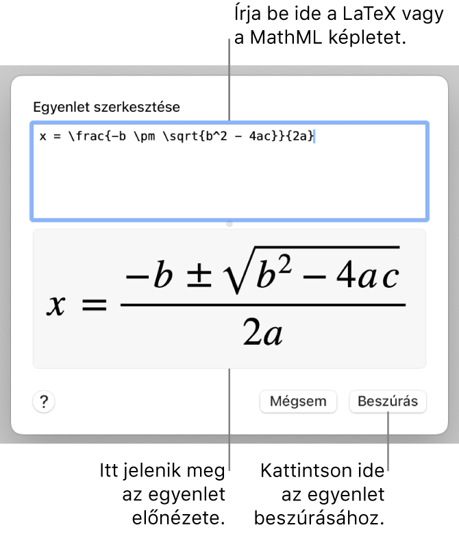 Az Egyenlet szerkesztése párbeszédpanel, amelyen a LaTeX használatával írt másodfokú egyenlet megoldóképlete látható az Egyenlet mezőben, alul pedig az egyenlet előnézete.