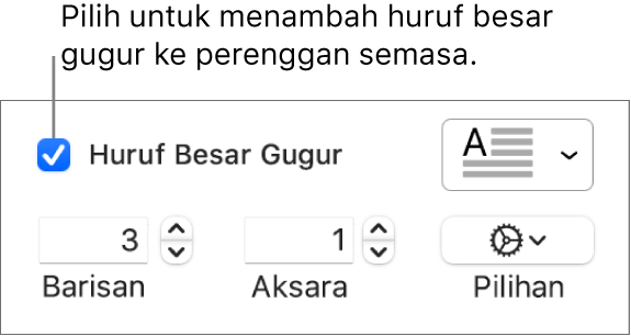 Kotak semak Huruf Besar Gugur dipilih dan menu timbul kelihatan di sebelah kanan; kawalan untuk mengeset ketinggian baris, bilangan aksara dan pilihan lain kelihatan di bawah.