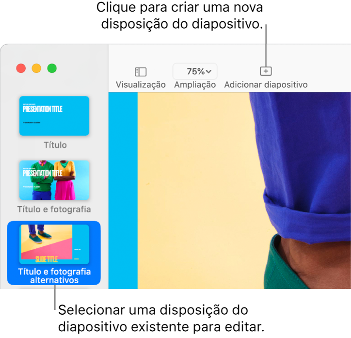 Uma disposição do diapositivo visível na área de disposição do diapositivo, com o botão "Adicionar diapositivo” acima do mesmo, na barra de ferramentas.