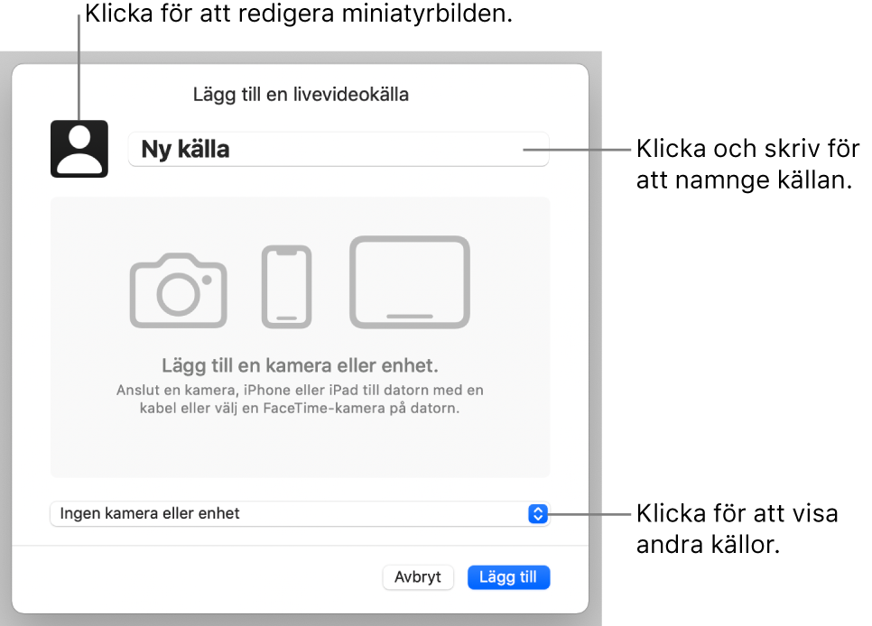 Fönstret Lägg till en livevideokälla med reglage för att ändra källans namn och miniatyr högst upp och för att välja andra källor längst ned.