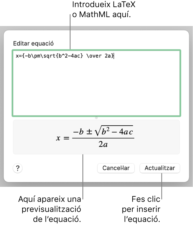 El quadre de diàleg “Editar l’equació” amb la fórmula quadràtica escrita en llenguatge LaTeX al camp “Editar equació” i una previsualització de la fórmula a sota.
