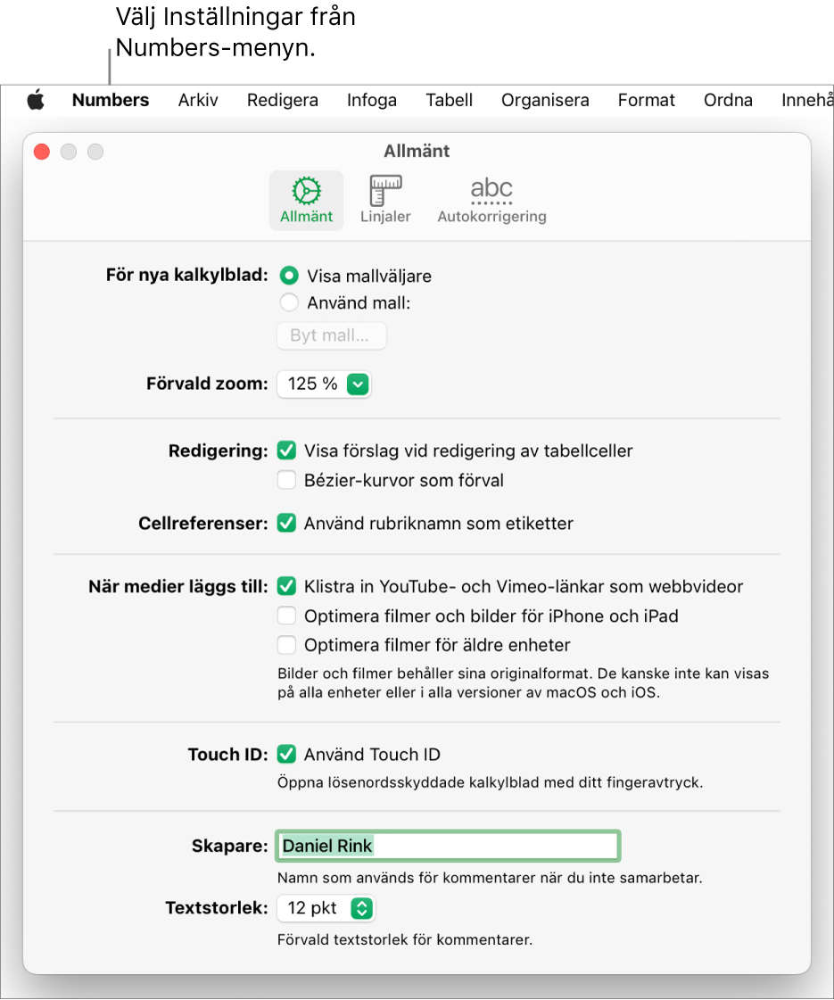 Numbers-inställningsfönstret är öppet i fliken Allmänt med inställningar för nya kalkylblad, förval för zoomning, redigering, cellreferenser, ekvationer, tillägg av medier, Touch ID, skaparnamn och förvald textstorlek.