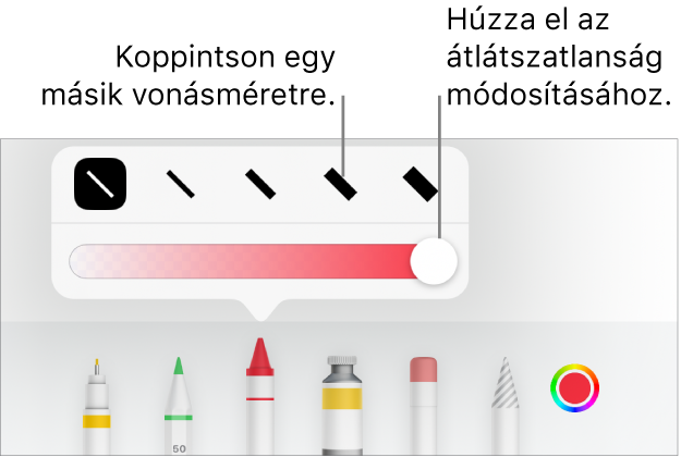 A vonásméret kiválasztásának vezérlői és az átlátszatlanság beállítására szolgáló csúszka.