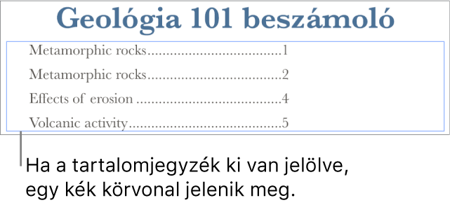 Egy tartalomjegyzék beszúrva a dokumentumba. A bejegyzések megjelenítik a fejléceket oldalszámukkal.