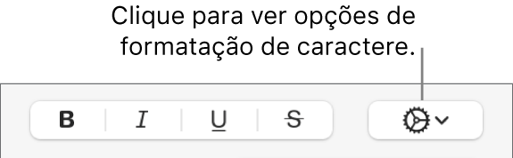 O menu local Opções Avançadas à direita dos botões Negrito, Itálico, Sublinhado e Tachado.