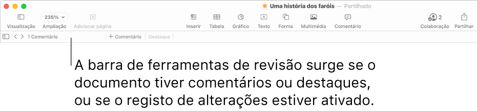 A barra de ferramentas do Pages na parte superior do ecrã com botões na parte superior para Visualização, Ampliação, Adicionar página, Inserir, Tabela, Gráfico, Texto, Forma, Multimédia e Comentário. Por baixo da barra de ferramentas do Pages está a barra de ferramentas de revisão com o botão para mostrar ou ocultar os comentários, setas para ir para o comentário anterior ou seguintes, o número total de comentários e os botões de adicionar comentário ou destaque.