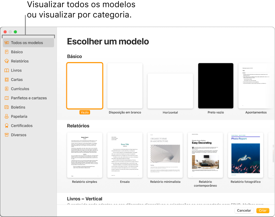 A lista de modelos. Uma barra lateral à esquerda lista as categorias do modelo onde pode clicar para filtrar opções. À direita estão visíveis miniaturas de modelos preconcebidos organizados em linhas por categoria, que começam por “Básico” na parte superior e “Relatórios” e “Livros – vertical” posteriormente. Os botões “Cancelar” e “Criar” estão no canto inferior direito.