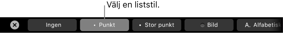 Touch Bar på MacBook Pro med reglage för att välja en liststil.