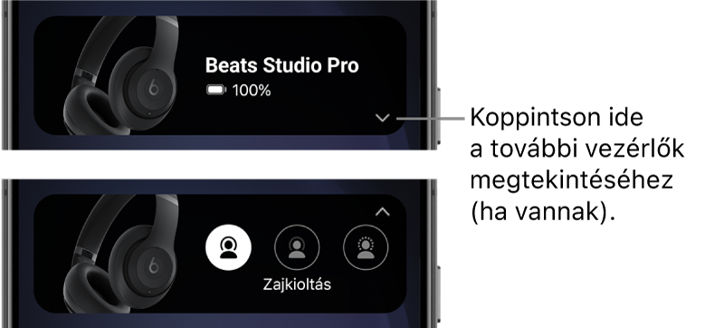Az első képen egy, a többi vezérlő megjelenítésére szolgáló gomb és a Beats app widgetjében a csatlakoztatott Beats Studio Pro fejhallgató látható. A második képen a Zajkioltás vezérlői láthatók a widgetben.