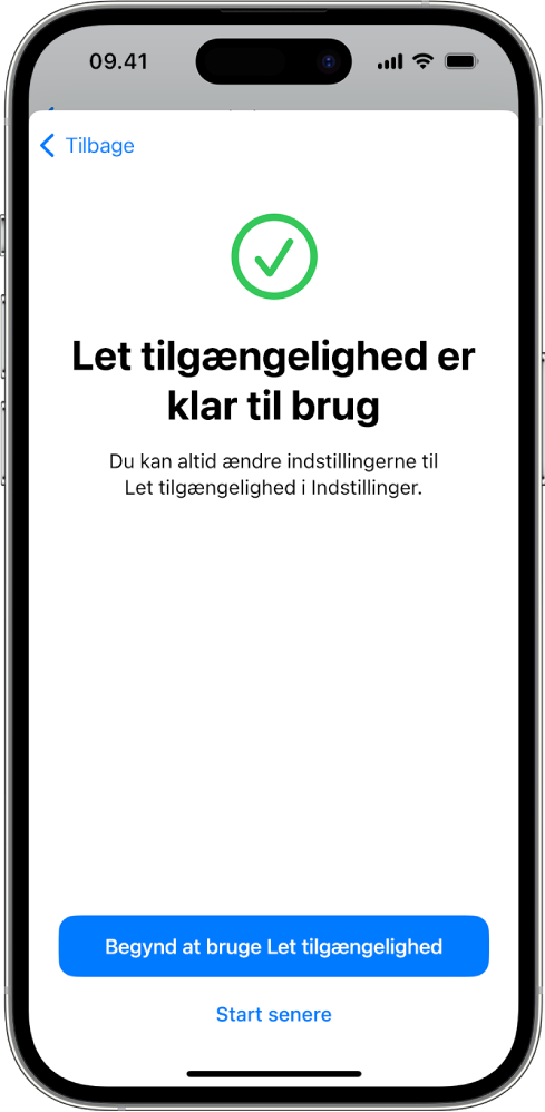 En iPhone, der viser, at Let tilgængelighed er klar til brug, med en knap nederst til at starte Let tilgængelighed.