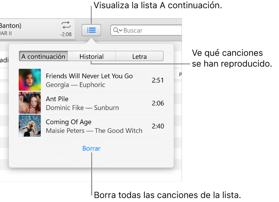 El botón A continuación en la tira mostrando la lista A continuación. Puedes ver el botón Historial para ver la lista Reproducido anteriormente. El botón Borrar, al final de la lista A continuación, sirve para eliminar todas las canciones de la lista.