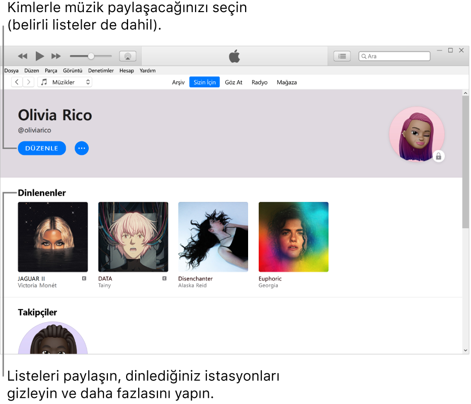 Apple Music’te profil sayfası: Sol üst köşede adınızın altında, kiminle müzik paylaşacağınızı seçmek için Düzenle’yi tıklayın. Dinlenenler başlığının altında dinlediğiniz tüm albümler bulunur ve bir öğeyi takipçilerinizden gizlemek, paylaşmak ve daha birçok şey yapmak için sağ tıklayabilirsiniz.