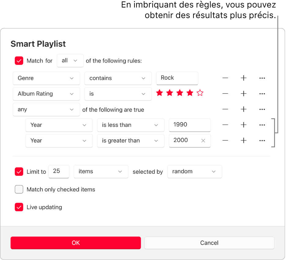 La boîte de dialogue Liste de lecture intelligente : Utilisez le bouton Imbriquer situé à droite pour créer d’autres règles imbriquées afin d’obtenir des résultats plus précis.