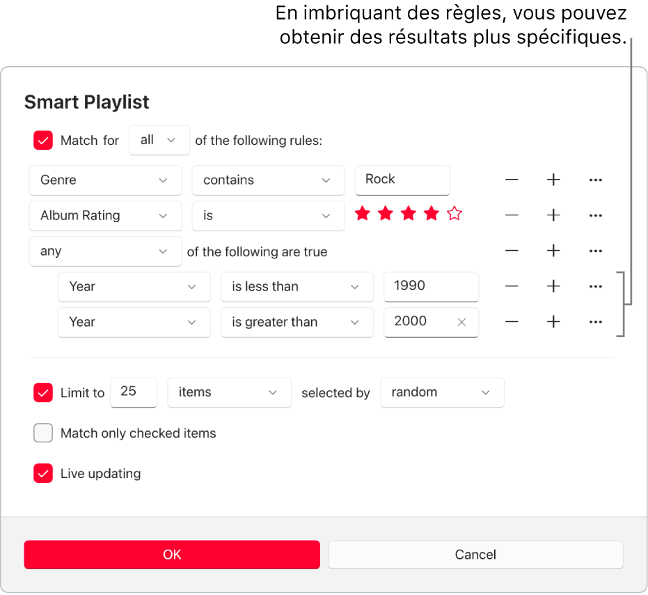 La zone de dialogue « Playlist intelligente » : Utilisez le bouton Imbriquer à droite pour créer des règles supplémentaires imbriquées et obtenir des résultats plus spécifiques.