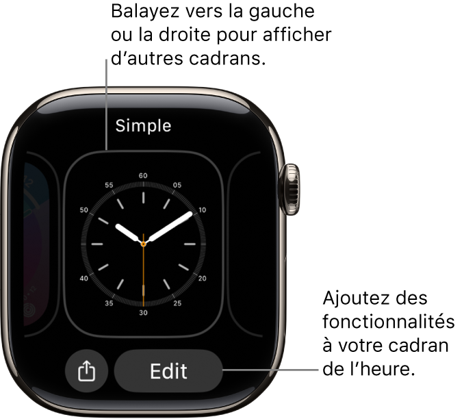 Un cadran montrant les boutons Partager et Modifier, qui s’affichent quand vous touchez et maintenez le cadran de la montre. Le nom du cadran se trouve en haut de l’écran. Balayez vers la gauche pour afficher d’autres options de cadrans. Touchez une complication pour ajouter les fonctionnalités de votre choix.