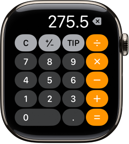 Apple Watch menunjukkan app Kalkulator. Skrin menunjukkan pad nombor tipikal dengn fungsi matematik di sebelah kanan. Di sepanjang bahagian atas ialah butang C, tambah atau tolak dan Tip.