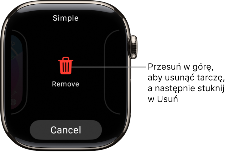 Ekran Apple Watch wyświetlający przyciski Usuń i Anuluj, które pojawiają się po przejściu przesunięciem do tarczy zegarka, a następnie przesunięciu w górę w celu jej usunięcia.