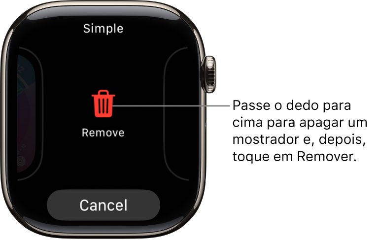 O ecrã do Apple Watch, com os botões "Remover” e “Cancelar”, que aparecem após passar o dedo até um mostrador e, depois, passar o dedo para cima sobre o mesmo e apagá-lo.