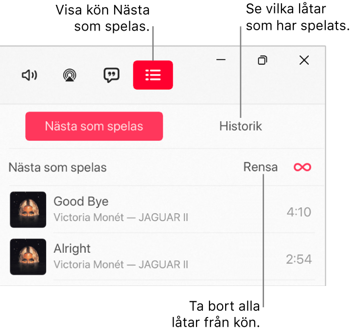 Det övre högra hörnet av Apple Music-fönstret med knappen Nästa som spelas överst i kön Nästa som spelas. Historikknappen finns till höger om knappen Nästa som spelas. Välj knappen Historik om du vill se tidigare spelade låtar. Länken Rensa finns nedanför knappen Historik. Välj länken Rensa om du vill ta bort alla låtar från kön.