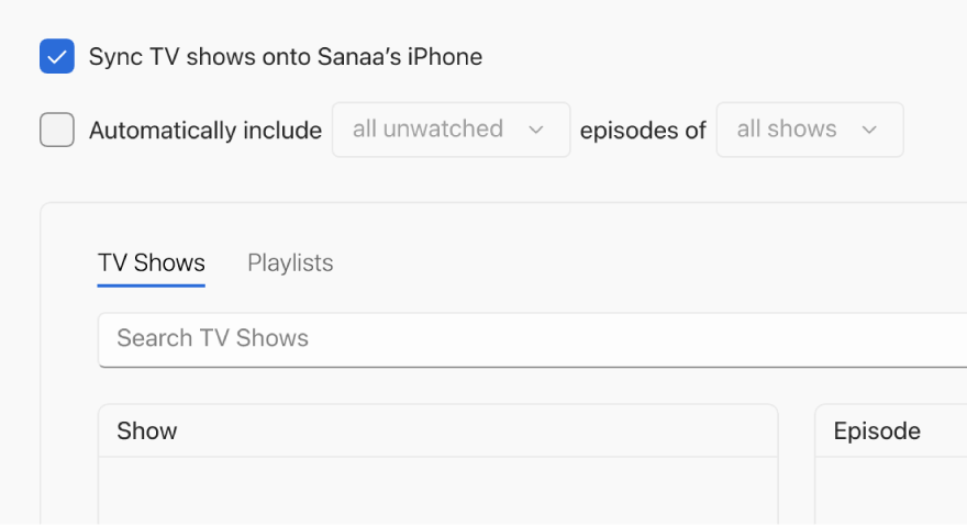 The “Sync TV shows onto [device]” checkbox is selected. Below that, the “Automatically include” checkbox is also selected. In the accompanying pop-up menus, “all unwatched” and “all shows” are chosen.