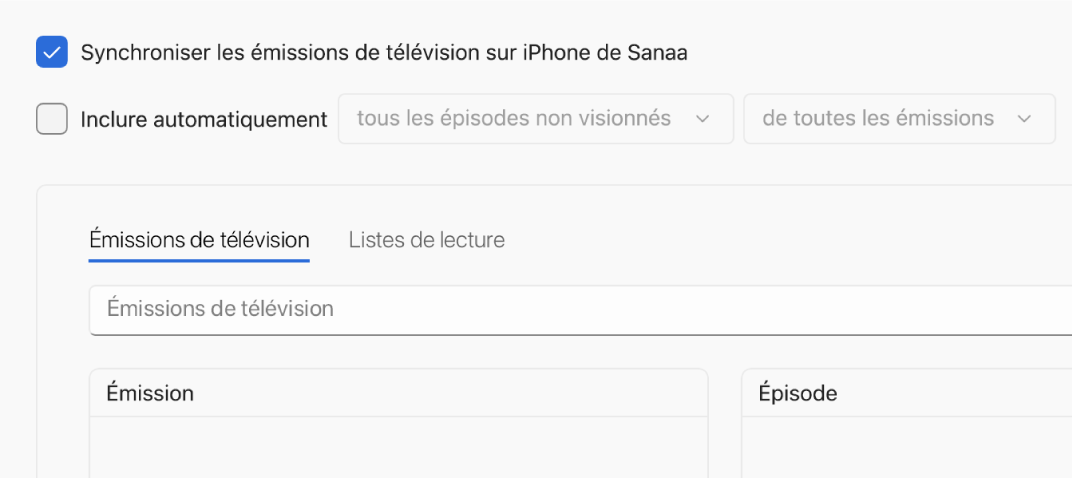 La case « Synchroniser les émissions de télévision avec [appareil] » est cochée. En dessous, la case à cocher « Inclure automatiquement » est également sélectionnée. Dans les menus contextuels correspondants, « tous les non visionnés » et « toutes les émissions » sont sélectionnés.