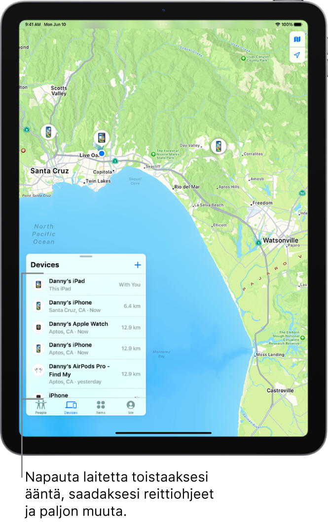 Etsi­apin näytöllä näkyy Laitteet-luettelo. Luettelossa ovat Dannyn iPad, Dannyn iPhone, Dannyn Apple Watch ja Dannyn AirPods Pro. Sijainnit näkyvät kartalla lähellä Santa Cruzia