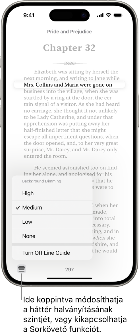 Egy könyv oldala a Könyvek appban. A szöveg egyik sora kiemelve látható, a szöveg többi része pedig el van halványítva. A képernyő bal alsó sarkában a Sorkövetőmenü gomb jelenik meg.