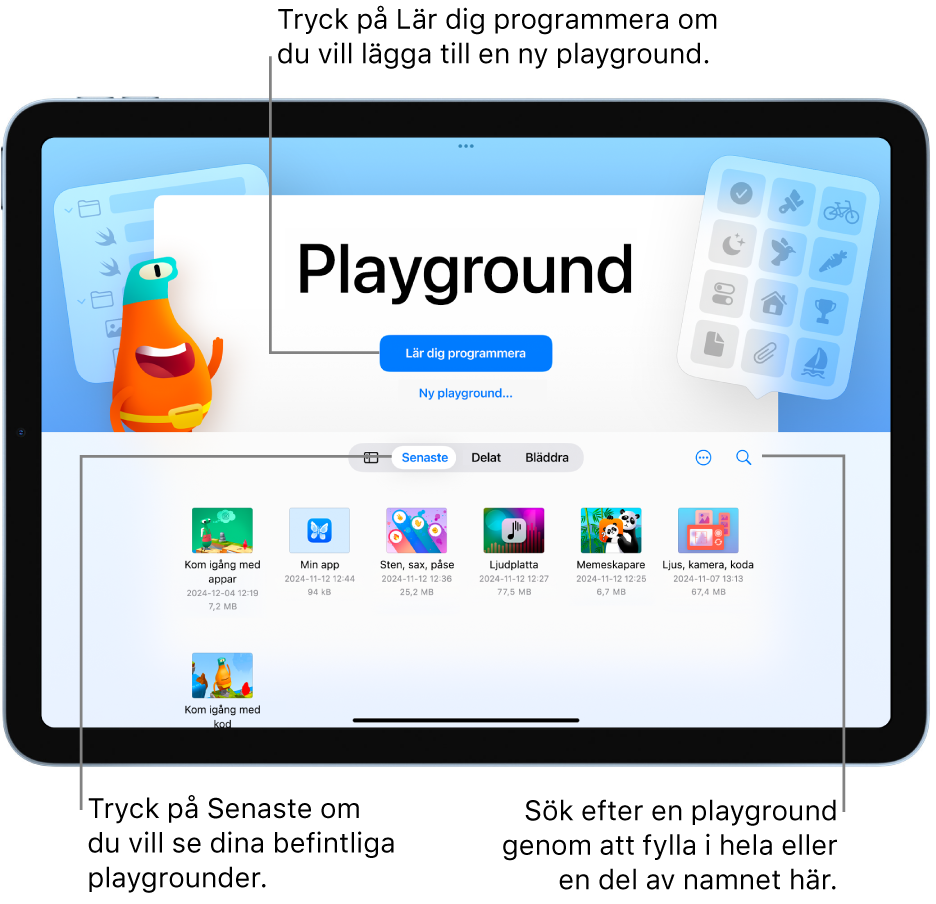 Välkomstskärmen i Swift Playground visar alternativen Lär dig programmera och Skapa ny app samt befintliga appar nedanför i fliken Senaste.