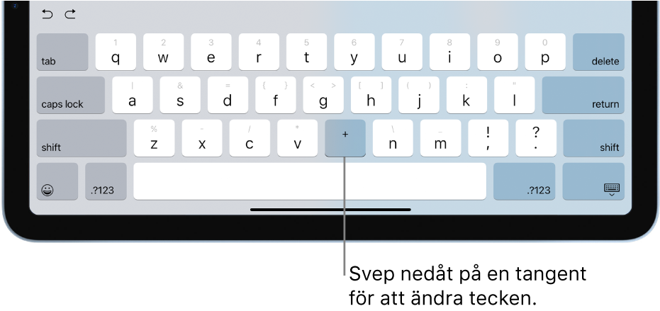 Tangentbordet som visar att tangenten B har ändrats till ett plustecken när användaren har svept nedåt på den.