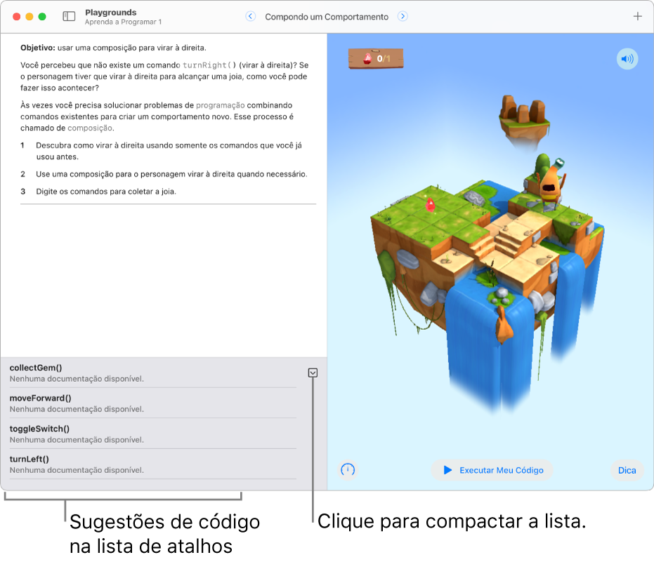 A lista de atalhos na parte inferior da área de código, mostrando uma lista de sugestões de código e o botão Mostrar Preenchimentos de Código Compactos, que comprime a lista de atalhos em uma barra.