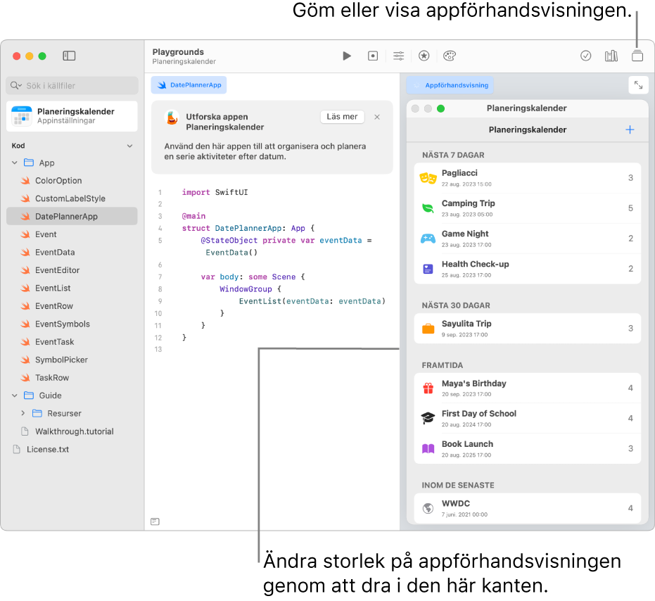 En planeringskalender som visar exempelkod till vänster och resultatet av koden i appförhandsvisningen till höger. Ovanför programmeringsområdet finns en kort beskrivning av appen med en Läs mer-knapp som du kan klicka på om du vill veta mer om appen.