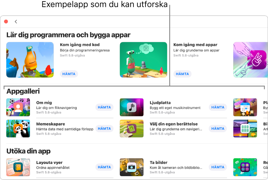 Fönstret Fler playgrounder visar avsnittet Appgalleri överst med exempelappar som du kan använda som utgångspunkter när du bygger appar genom att lägga till egen kod. Varje app har en Hämta-knapp som du kan klicka på om du vill hämta den. Apparna i nästa avsnitt, Utöka din app, innehåller kod som du kan använda till att utöka andra appar som du hämtar eller skapar. Det nedre avsnittet, Böcker, innehåller playgroundböcker.