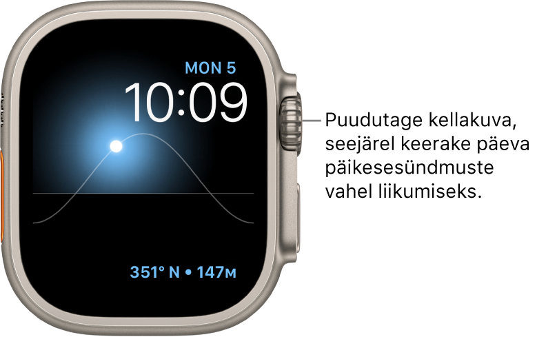 Kellakuva Solar Graph, mis kuvab päeva, kuupäeva ja praegust kellaaega, mida ei saa muuta. All paremal on komplikatsioon Compass Heading. Puudutage kellakuva, keerake Digital Crowni, et liigutada taevas olev päike videvikku, koidikusse, seniiti, päikeseloojangusse või pimedusse.