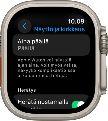 Näyttö ja kirkkaus -näyttö, jossa näkyy Aina päällä -painike.