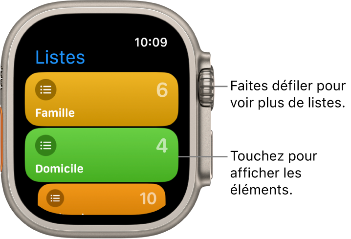 L’écran Listes de l’app Rappels qui montre deux boutons de liste : Famille et Domicile. Des chiffres à droite vous indiquent le nombre de rappels dans chaque liste. Touchez une liste pour afficher ces éléments ou tournez la Digital Crown pour afficher plus de listes.