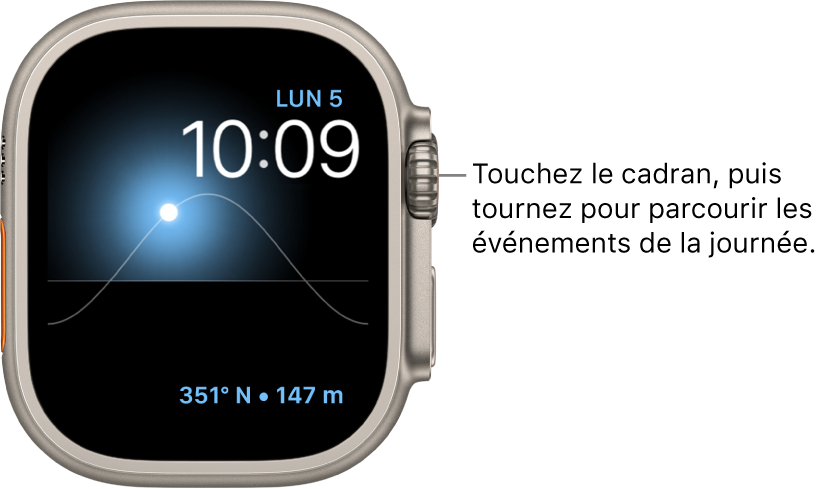 Cadran Diagramme solaire qui montre le jour, la date et l’heure, et qui ne peut pas être modifié. Une complication Cap de boussole se trouve en bas à droite. Touchez le cadran, puis tournez la Digital Crown pour voir le crépuscule, l’aube, le soleil à son zénith ou se coucher, puis la nuit.